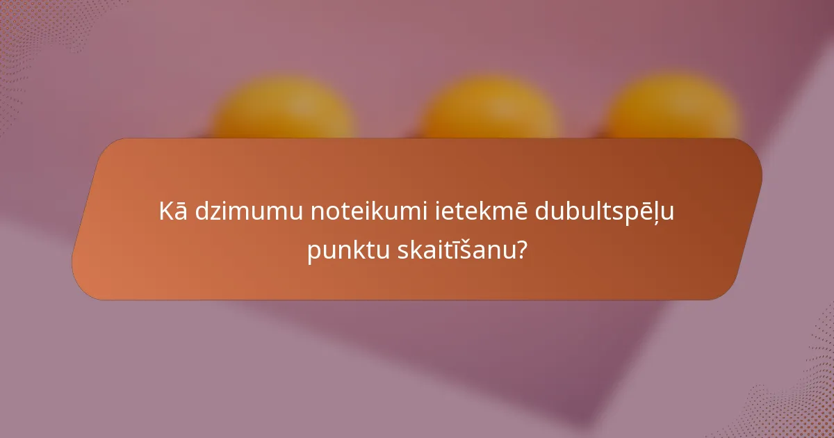 Kā dzimumu noteikumi ietekmē dubultspēļu punktu skaitīšanu?